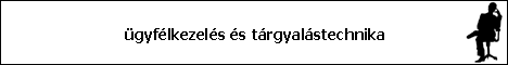 Trgyalstechnika s gyflkezels